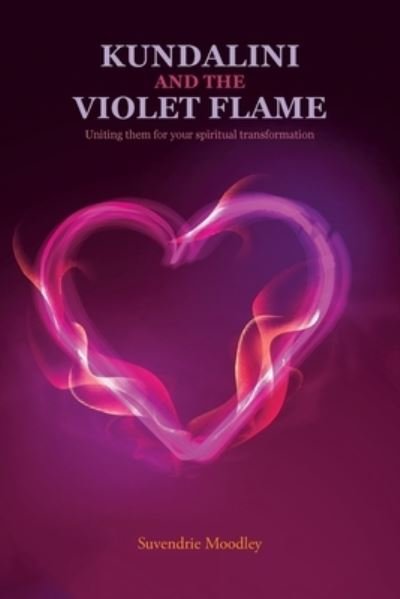 Cover for Suvendrie Moodley · Kundalini and the Violet Flame (Book) (2022)