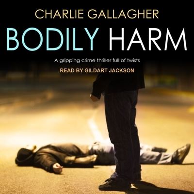 Cover for Charlie Gallagher · Bodily Harm (CD) (2018)