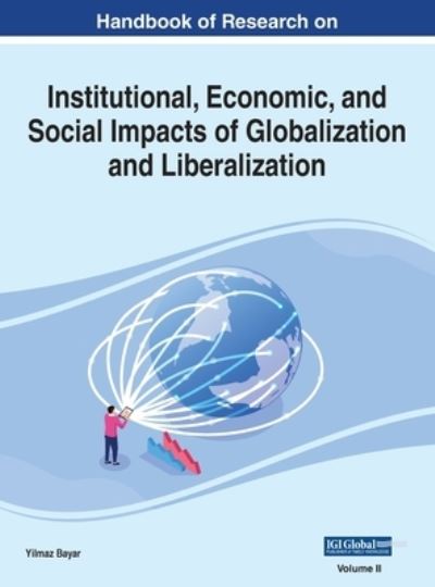 Cover for Yilmaz Bayar · Handbook of Research on Institutional, Economic, and Social Impacts of Globalization and Liberalization, VOL 2 (N/A) (2020)