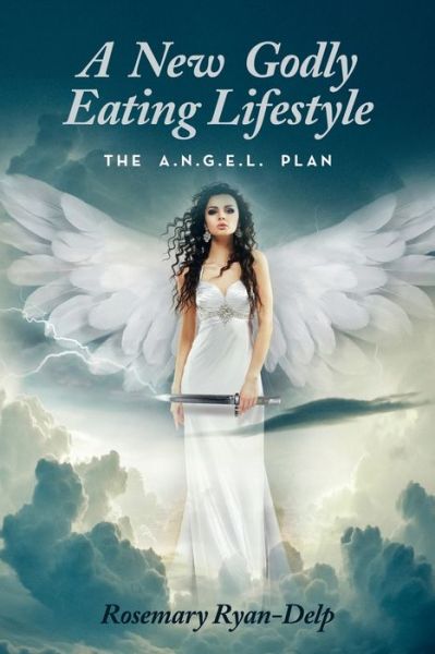 Cover for Rosemary Ryan-Delp · New Godly Eating Lifestyle (Book) (2022)
