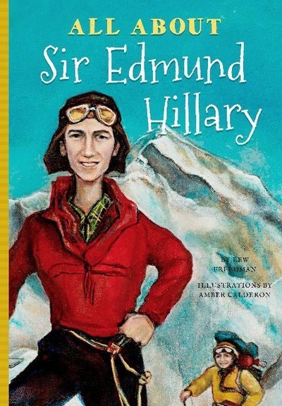 Cover for Lew Freedman · All About Sir Edmund Hillary (Paperback Book) (2016)