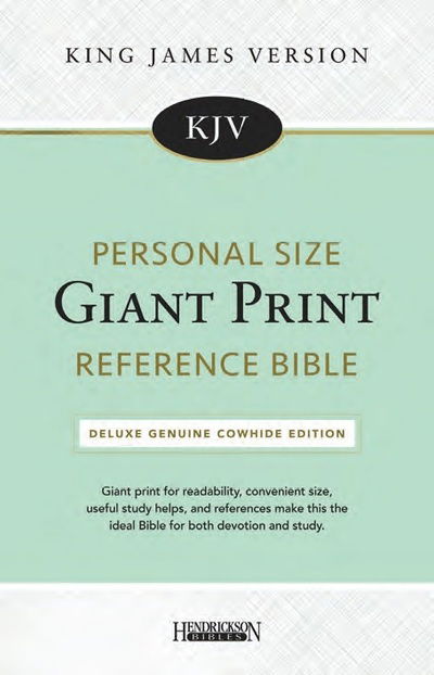 Cover for Hendrickson Bibles · KJV Personal Size Giant Print Reference Bible: Deluxe Genuine Cowhide Edition (Leather Book) [Large type / large print edition] (2018)