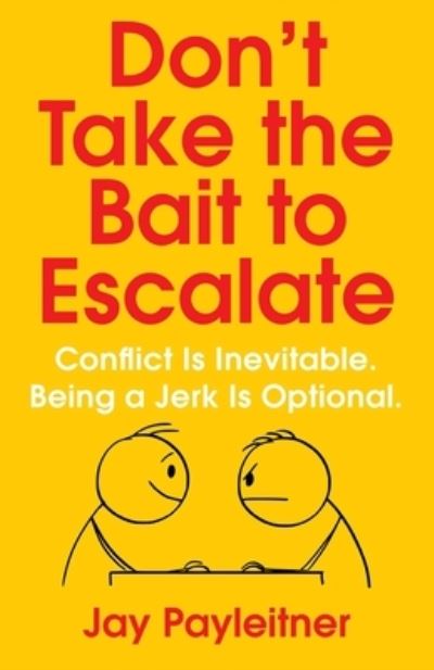 Cover for Jay Payleitner · Don't Take the Bait to Escalate (Paperback Book) (2022)