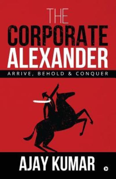 Cover for Ajay Kumar · The Corporate Alexander (Paperback Book) (2019)