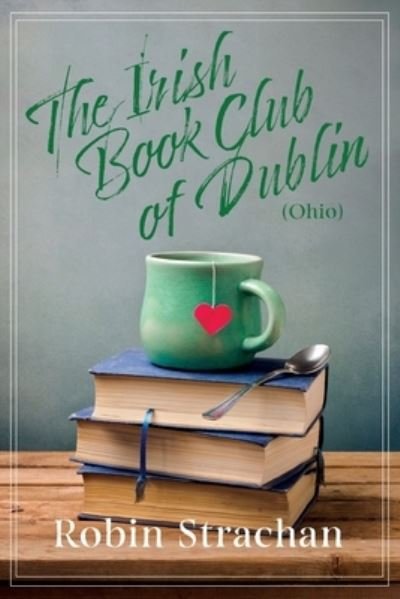 Cover for Robin Strachan · Irish Book Club of Dublin Ohio (Bok) (2023)