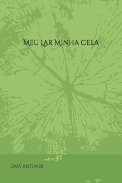 Cover for Davi Antunes · Meu Lar Minha Cela (Paperback Book) (2019)