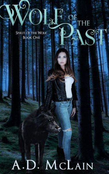 Cover for A D McLain · Wolf Of The Past (Hardcover Book) (2021)