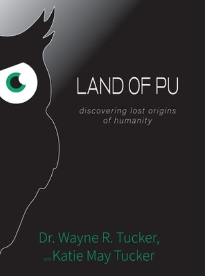 Cover for Dr Wayne R Tucker · Land of Pu (Hardcover Book) (2020)