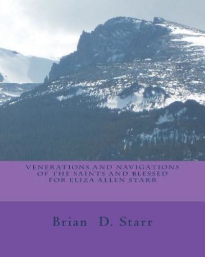 Cover for Brian Daniel Starr · Venerations and Navigations of the Saints and Blessed for Eliza Allen Starr (Paperback Book) (2018)