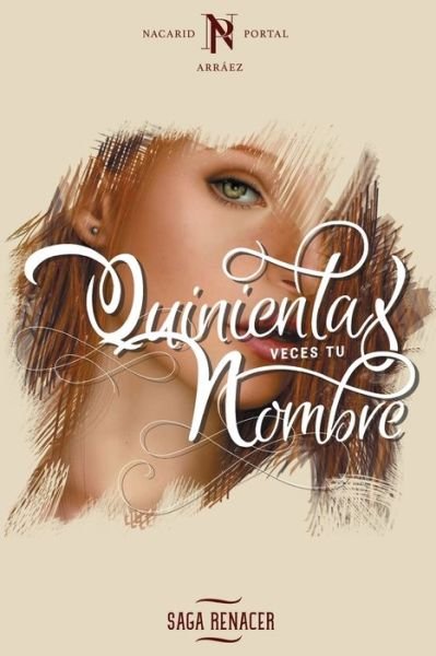 Cover for Nacarid Portal Arraez · Quinientas Veces Tu Nombre (Paperback Book) (2018)