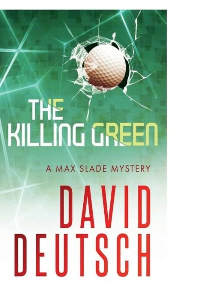 Cover for David Deutsch · The Killing Green (Paperback Book) (2018)