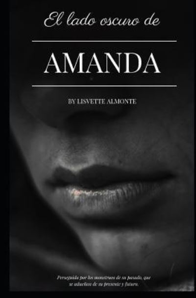 Cover for Lisvette Almonte · El Lado Oscuro de Amanda (Paperback Bog) (2018)