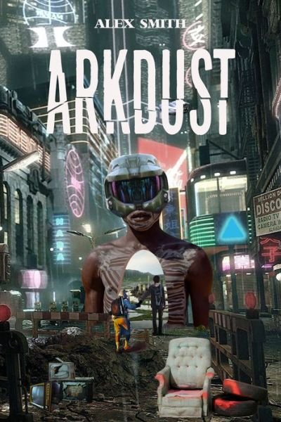 Cover for Alex Smith · Arkdust (Paperback Book) (2022)