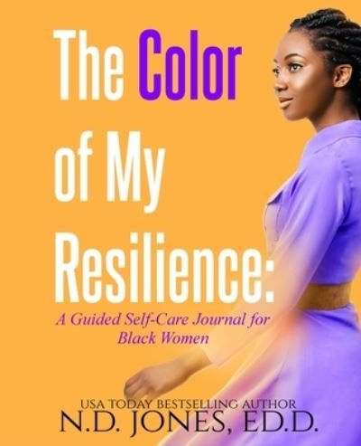 Cover for N D Jones · The Color of My Resilience (Paperback Book) (2021)