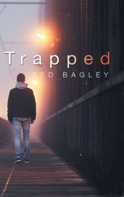 Trapped - Ted Bagley - Libros - Writers Branding LLC - 9781735471877 - 3 de septiembre de 2020