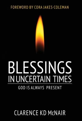 Cover for Clarence McNair · Blessings in Uncertain Times (Hardcover Book) (2020)