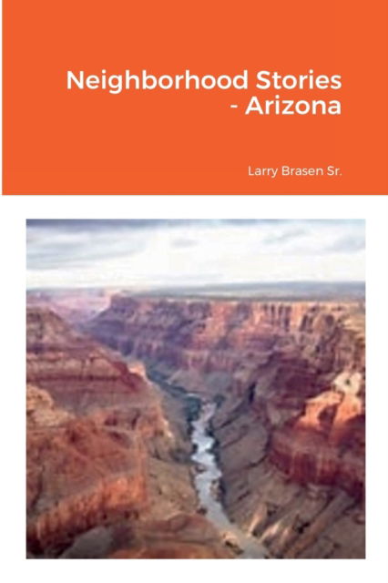 Cover for Larry Brasen · Neighborhood Stories - Arizona (Paperback Book) (2021)