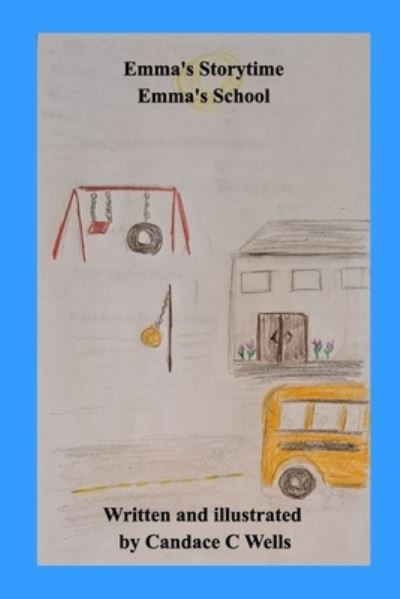 Cover for Candace C. Wells · Emma's School (Bok) (2022)