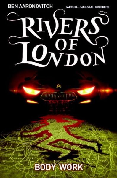 Cover for Ben Aaronovitch · Rivers of London: Volume 1 - Body Work - Rivers of London (Paperback Book) (2016)
