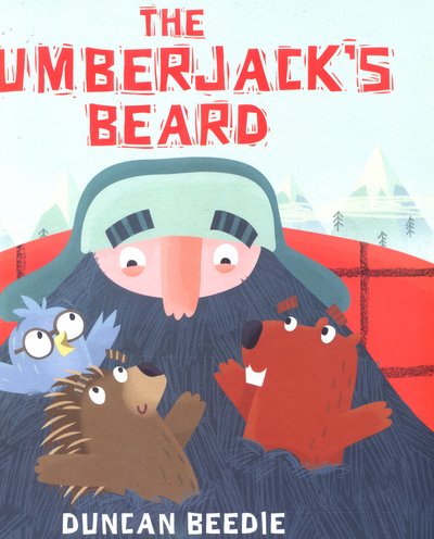 Cover for Duncan Beedie · The Lumberjack's Beard (Hardcover Book) (2017)