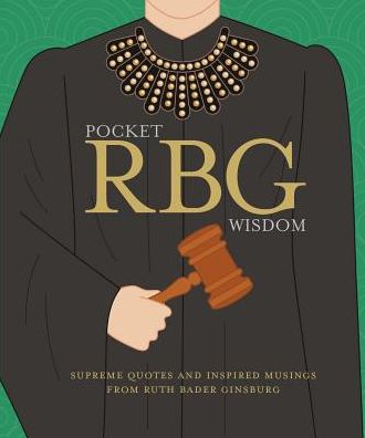 Cover for Hardie Grant Books · Pocket RBG Wisdom: Supreme Quotes and Inspired Musings From Ruth Bader Ginsburg - Pocket Wisdom (Gebundenes Buch) (2019)