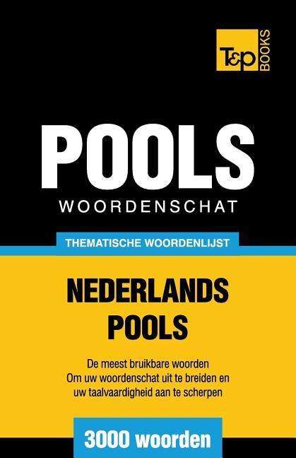 Cover for Andrey Taranov · Thematische woordenschat Nederlands-Pools - 3000 woorden - Dutch Collection (Paperback Book) (2015)