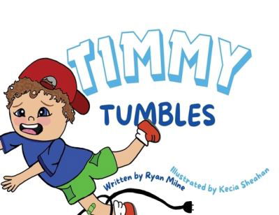 Timmy Tumbles - Ryan Milne - Książki - Pegasus Elliot Mackenzie Publishers - 9781787881877 - 27 czerwca 2024