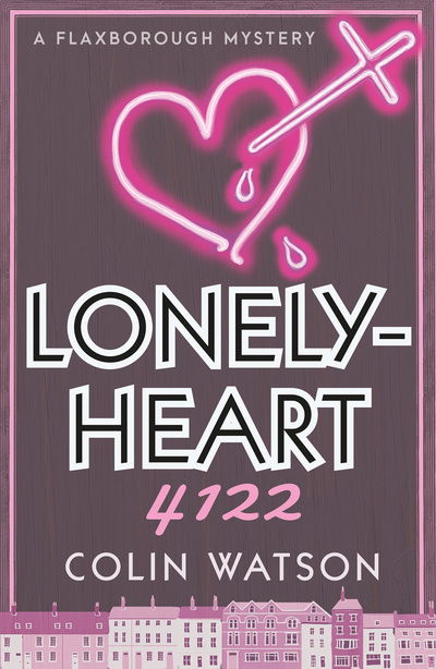 Lonelyheart 4122 - A Flaxborough Mystery - Colin Watson - Books - Duckworth Books - 9781788420877 - March 21, 2019