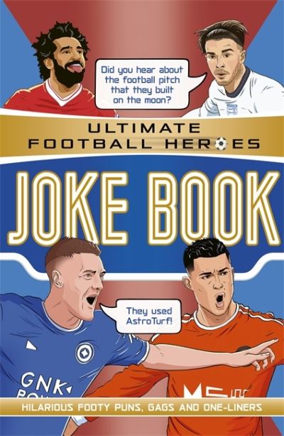 Cover for Patel, Saaleh (Editor) · The Ultimate Football Heroes Joke Book (The No.1 football series): Collect them all! - Ultimate Football Heroes (Taschenbuch) (2022)