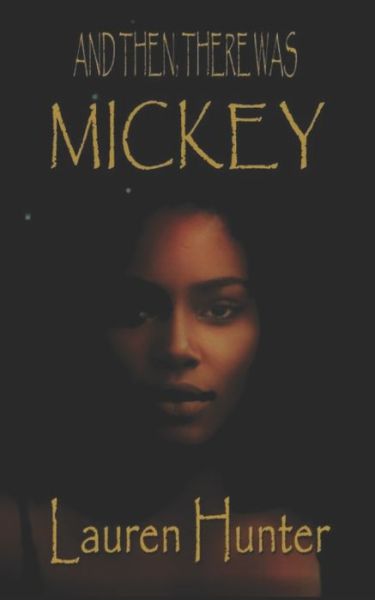 Cover for L a Hunter · And Then, There Was Mickey (Paperback Book) (2018)