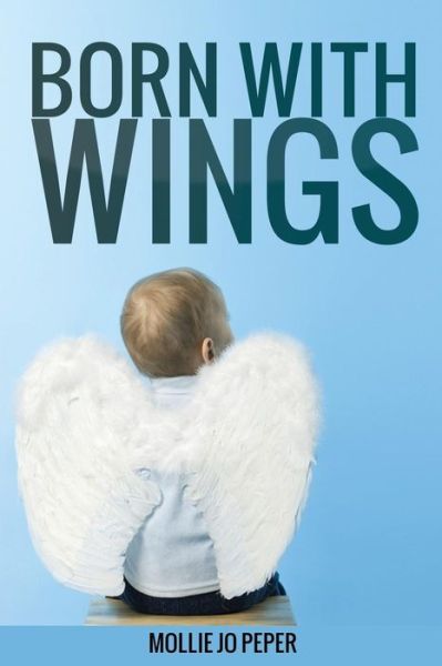 Cover for Mollie Jo Peper · Born With Wings (Paperback Book) (2019)