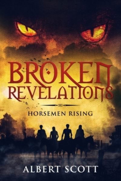 Albert Scott · Broken Revelations: Horsemen Rising - Broken Revelations (Paperback Book) (2019)