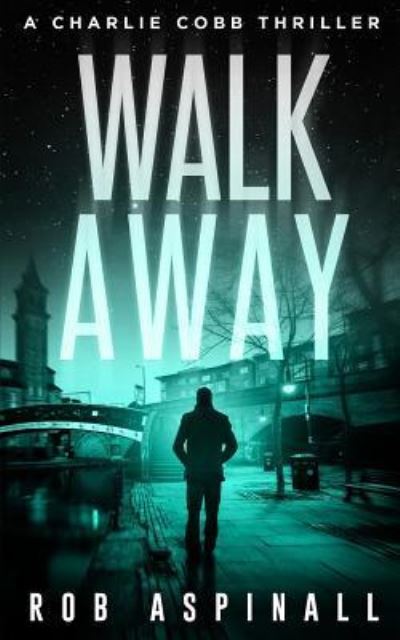 Cover for Rob Aspinall · Walk Away (Paperback Book) (2019)