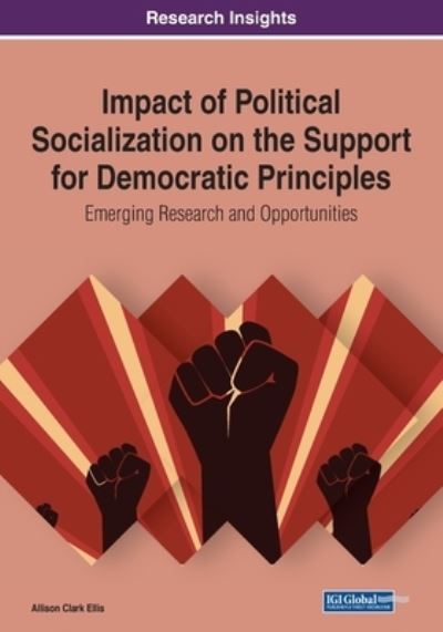 Cover for Allison Clark Ellis · Impact of Political Socialization on the Support for Democratic Principles (Paperback Book) (2020)
