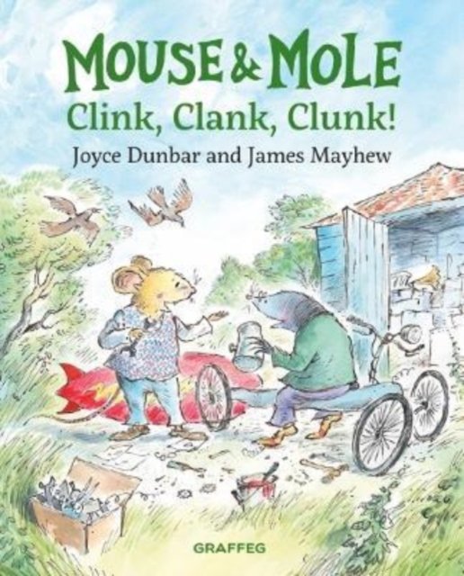 Mouse and Mole: Clink, Clank, Clunk! - Joyce Dunbar - Livros - Graffeg Limited - 9781802580877 - 22 de setembro de 2022