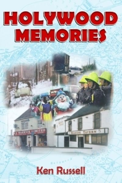 Holywood Memories - Ken Russell - Boeken - New Generation Publishing - 9781835630877 - 19 december 2023
