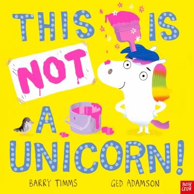 Cover for Barry Timms · This is NOT a Unicorn! - This is NOT a ... (Hardcover Book) (2021)