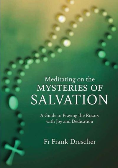 Cover for Frank Drescher · Meditating on the Mysteries of Salvation (Paperback Book) (2021)