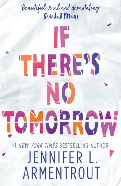 If There's No Tomorrow - Jennifer L. Armentrout - Books - HarperCollins Publishers - 9781848456877 - December 14, 2017