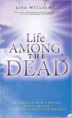 Cover for Lisa Williams · Life Among the Dead (Paperback Book) (2009)