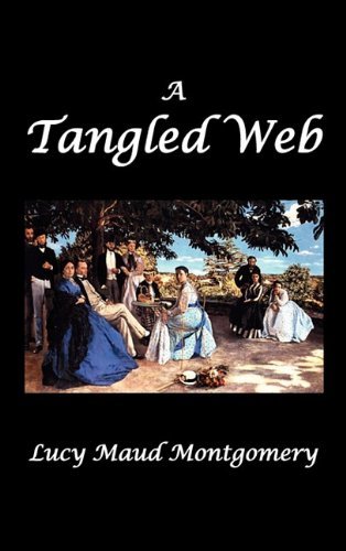 Cover for L. M. Montgomery · A Tangled Web (Hardcover bog) (2011)