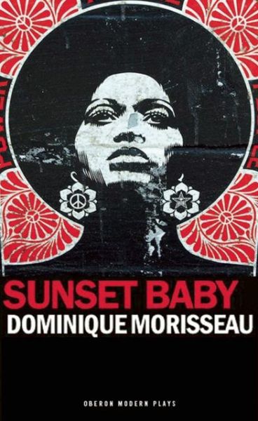 Cover for Dominique Morisseau · Sunset Baby - Oberon Modern Plays (Paperback Book) (2013)