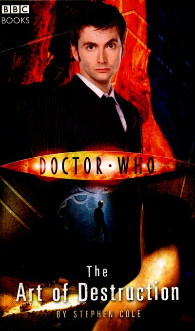 Cover for Steve Cole · Doctor Who: The Art of Destruction - DOCTOR WHO (Paperback Bog) (2015)