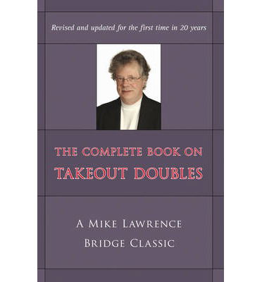 Cover for Mike Lawrence · The Complete Guide to Takeout Doubles: A Mike Lawrence Bridge Classic (Taschenbuch) [2 Revised edition] (2012)