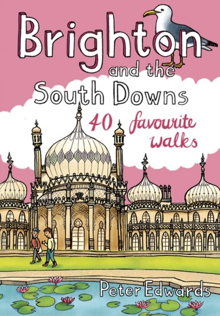 Cover for Brighton and the South Downs: 40 favourite walks (Paperback Book) (2022)