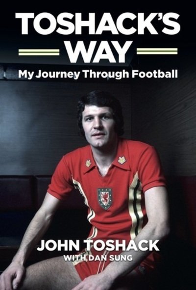 Cover for John Toshack · Toshack's Way: My Journey Through Football (Paperback Book) (2024)