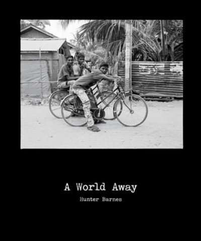 Cover for Hunter Barnes · A World Away (Hardcover Book) (2022)