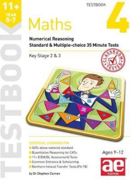 Cover for Stephen C. Curran · 11+ Maths Year 5-7 Testbook 4: Numerical Reasoning Standard &amp; Multiple-Choice 35 Minute Tests (Paperback Book) (2017)