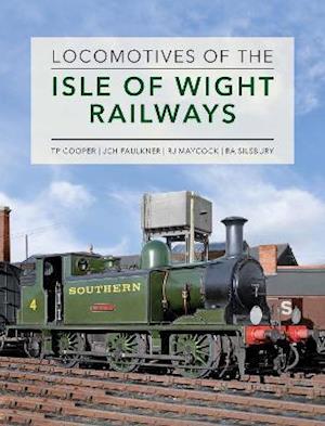 Cover for Roger Silsbury · Locomotives of the Isle of Wight Railways (Inbunden Bok) (2021)