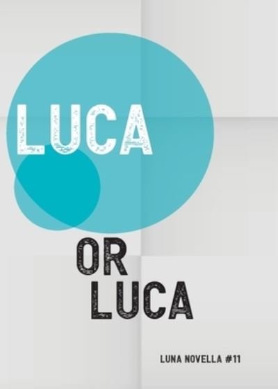 Cover for Or Luca · Luca - Luna Novella (Paperback Book) (2022)